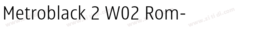 Metroblack 2 W02 Rom字体转换